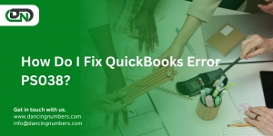 How Do I Fix QuickBooks Error PS038?