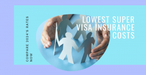 Lowest super visa insurance