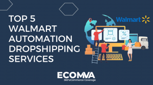 Top 5 Walmart Automation Dropshipping Services