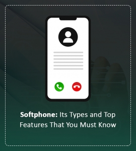 Softphone: Its Types and Top Features That You Must Know