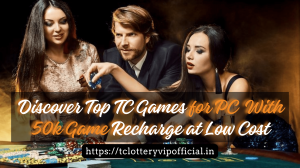 Discover Top TC Games for PC with 50k Game Recharge at Low Cost