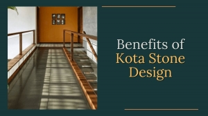 Benefits of Kota Stone Design