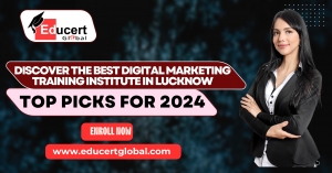 Best Digital Marketing Training Institute In Lucknow At EducertGlobal.com