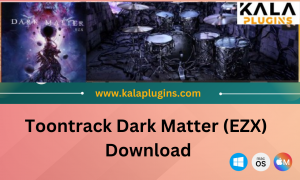 How to Download Toontrack Dark Matter (EZX)