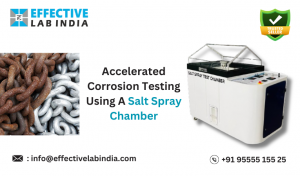 Accelerated Corrosion Testing Using A Salt Spray test Chamber