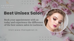 Best Unisex Salon in Lucknow and Kanpur for All Your Beauty Needs