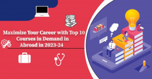 Top 10 Popular Courses for Overseas Education