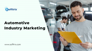 Automotive Industry Marketing: Leveraging Digital Channels to Drive Sales
