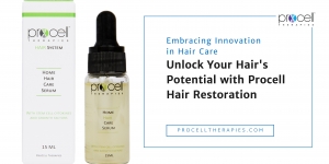 Achieving Healthy Hair with Procell Hair Treatment and Microchanneling Aftercare