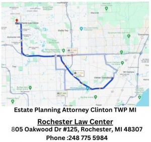 Rochester Law Center: Top-Rated Estate Planning Attorney Serving Clinton Twp, MI