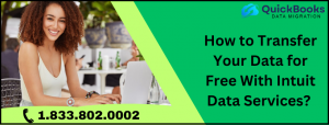 How to Transfer Your Data for Free With Intuit Data Services? 