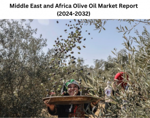 The Middle East and Africa Olive Oil Market Projections and Future Insights 2032