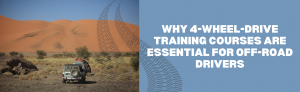 Why 4WD Training Courses are Essential for Off-Road Drivers