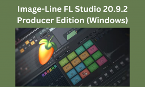 How to Download Image-Line FL Studio 20.9.2 Producer Edition (Windows)