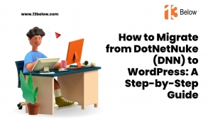 How to Migrate from DotNetNuke (DNN) to WordPress: A Step-by-Step Guide