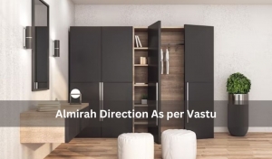 Almirah Direction: Vastu Guide for Harmony Homes