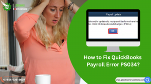 Solving QuickBooks Payroll Error PS034: Tips and Techniques