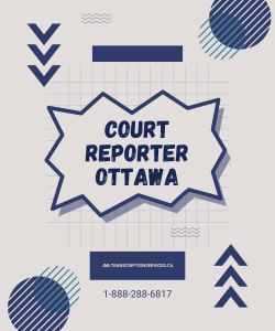 The Role and Importance of Court Reporters in Ottawa