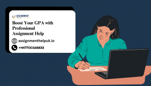 Boost Your GPA with Professional Assignment Help