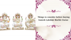 Things to Consider Before Buying Ganesh Lakshmi Marble Statue