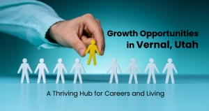 Growth Opportunities in Vernal, Utah: A Thriving Hub for Careers and Living