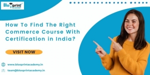 How To Find The Right Commerce Course With Certification In India?