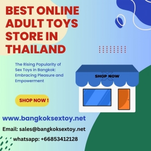 #### The Growing Acceptance of Sex Toys in Bangkok: A Shift Towards Pleasure and Empowerment