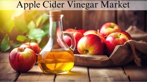 Apple Cider Vinegar Market  Share, Size Insights: Growth Forecast Through 2032