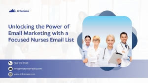 Unlocking the Power of Email Marketing with a Focused Nurses Email List