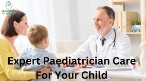 Expert paediatrician care for your child