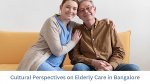 Cultural Perspectives on Elderly Care in Bangalore