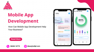 How Can Mobile App Development Help Your Business?