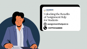 Unlocking the Benefits of Assignment Help for Students