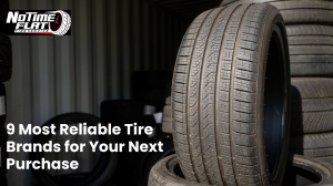 9 Most Reliable Tire Brands for Your Next Purchase