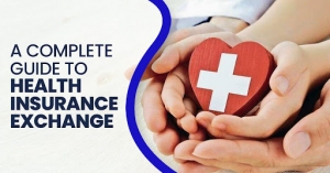 A Complete Guide to Health Insurance Exchange