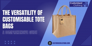 The Versatility of Customisable Tote Bags: A Comprehensive Guide