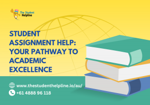 Student Assignment Help: Your Pathway to Academic Excellence