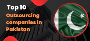 Top 10 Outsource Companies in Pakistan in 2024