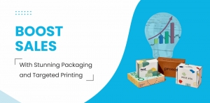 Boost Sales with Stunning Packaging and Targeted Printing