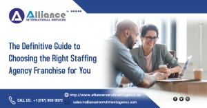 The Definitive Guide to Choosing the Right Staffing Agency Franchise for You