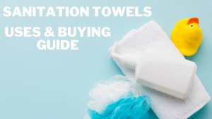 Best Sanitation Towels You Should Buy