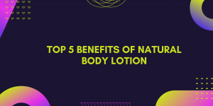 Top 5 Benefits of Body Lotion in Winters