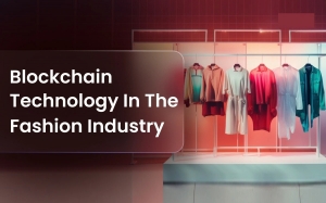 Blockchain in Fashion: Transparency and Traceability in Every Garment You Wear