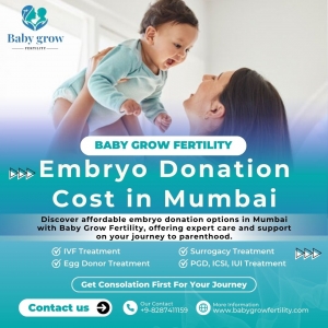 Exploring Embryo Donation Cost in Mumbai with Baby Grow Fertility