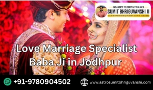 Love Marriage Specialist Baba Ji in Jodhpur -  Best Astrologer In Jodhpur