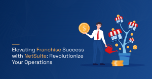 Driving Franchise Business Growth with NetSuite Data Migration | OpenTeQ