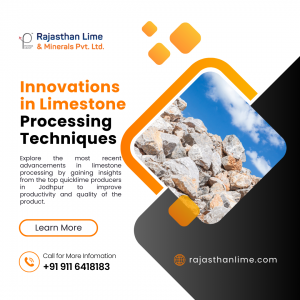 Innovations in Limestone Processing Techniques