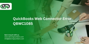 Top Solutions for QuickBooks Web Connector Error QBWC1085