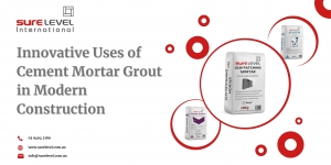 Innovative Uses of Cement Mortar Grout in Modern Construction