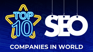 Top 10 SEO Agencies in the World in [Edition 2024]